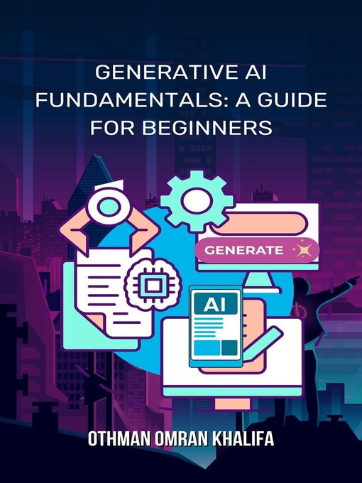 Title details for Generative AI Fundamentals by Othman Omran Khalifa - Available
